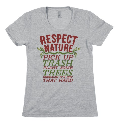 Respect Nature Womens T-Shirt