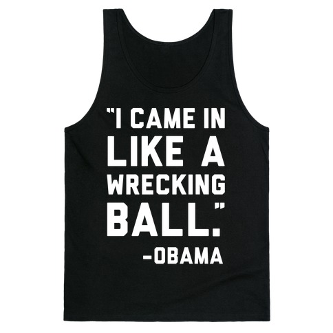 Wrecking Ball Obama Tank Top