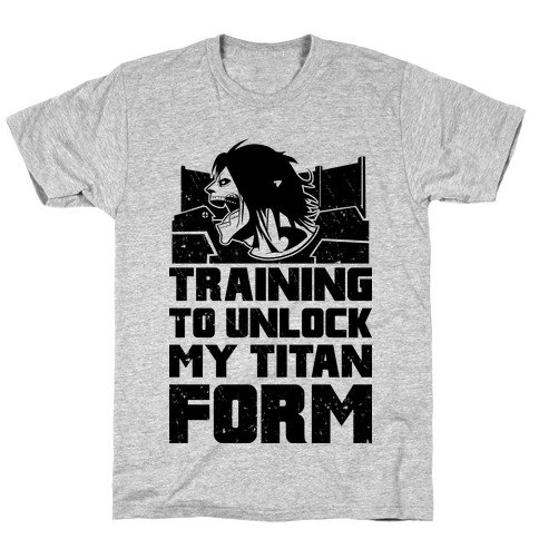 Training To Unlock My Titan Form Parody T-Shirt
