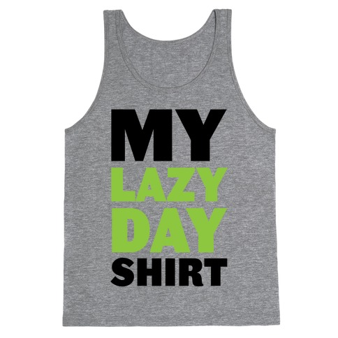 Lazy Day Tank Top