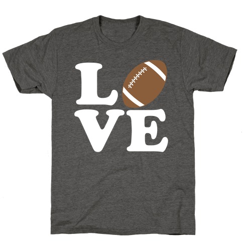 Love Football T-Shirts | LookHUMAN