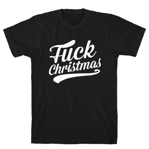 F*** Christmas T-Shirt