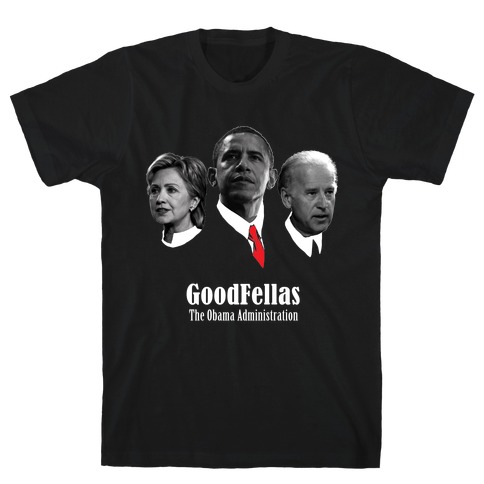 Obama is a GoodFella T-Shirt