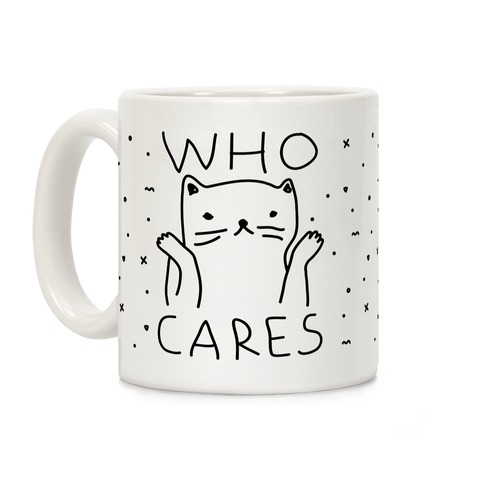 Who Cares Coffee Mug
