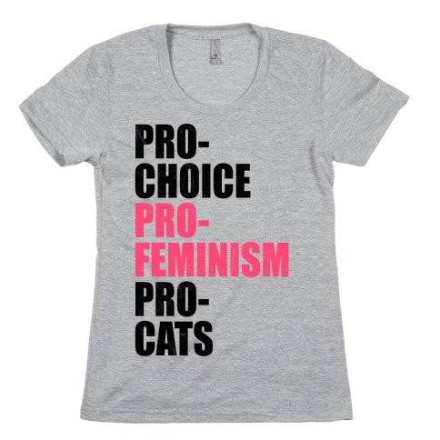 Pro-Choice Pro-Feminism Pro-Cats Womens T-Shirt