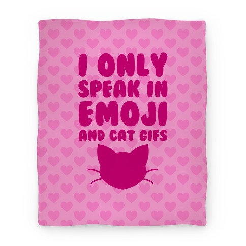 I Only Speak In Emoji And Cat Gifs Blanket