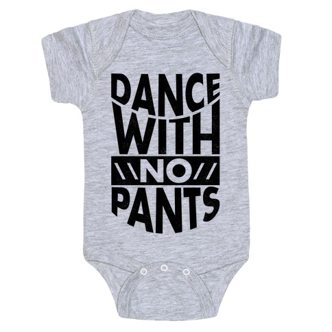 Dance With No Pants Baby One-Piece