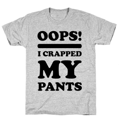 oops i crapped my pants saturday