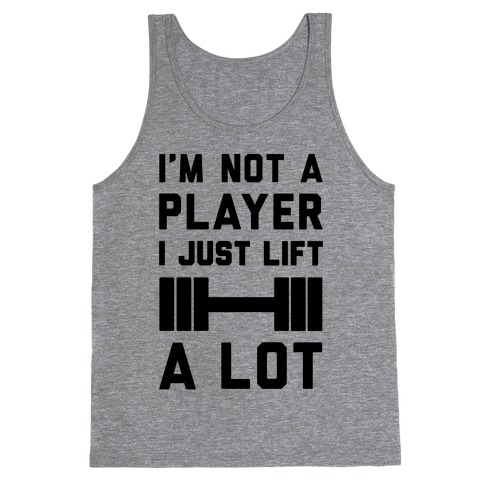I'm Not A Player Tank Top