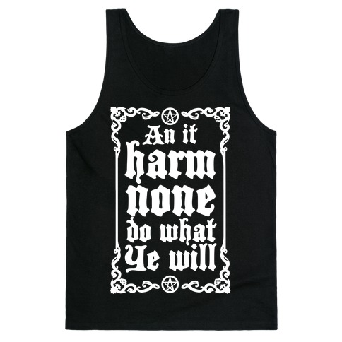 Wiccan Rede: An It Harm None Do What Ye Will Tank Top