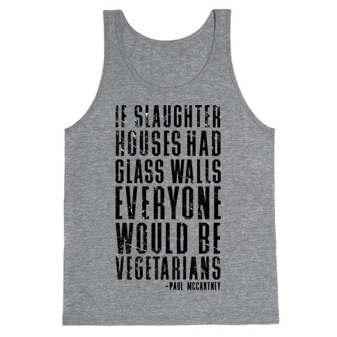 If Slaughter Houses Had Glass Walls Tank Top