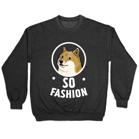 Doge: So Fashion! Pullover