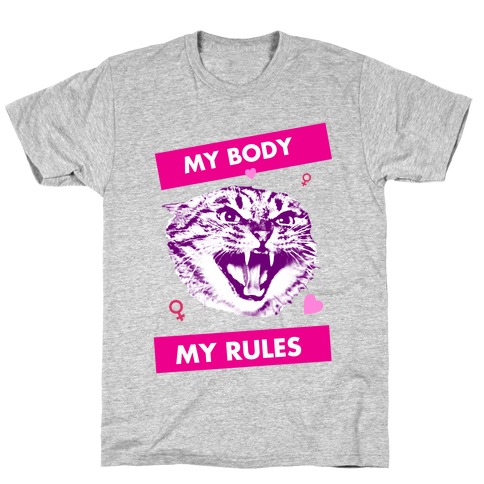 My Body My Rules T-Shirt