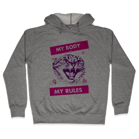 My Body My Rules Hooded Sweatshirt