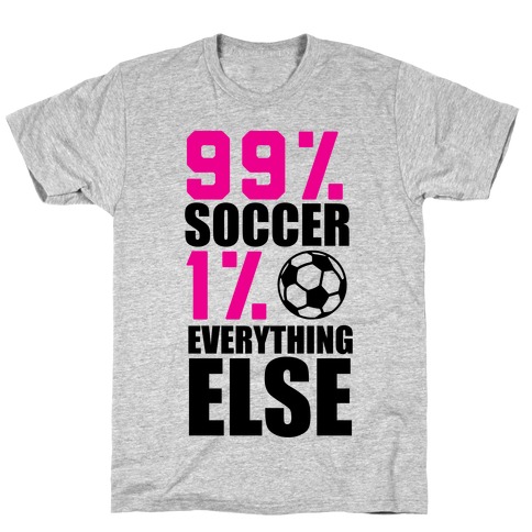 99% Soccer T-Shirt