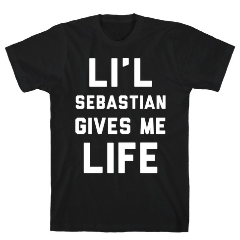 Li'l Sebastian Gives Me Life T-Shirt