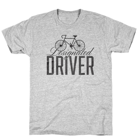 Designated Driver T-Shirt