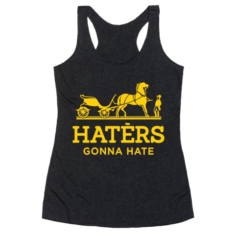 Haters Gonna Hate (Gold Hermes Parody) Racerback Tank Top