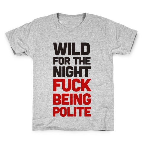Wild for the Night Kids T-Shirt