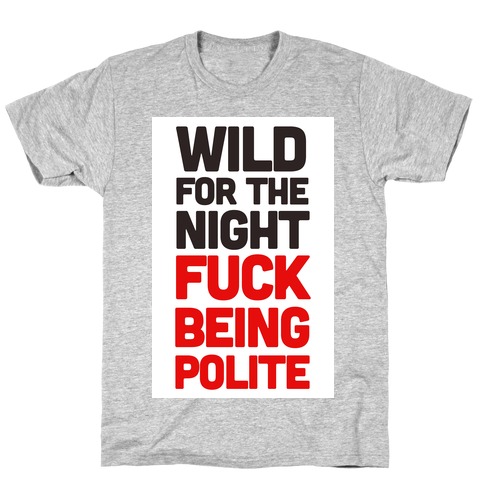 Wild for the Night T-Shirt