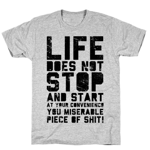 Life Does Not Stop T-Shirt