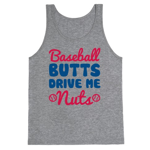 Baseball Butts Drive Me Nuts Tank Top
