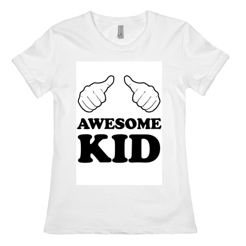 Awesome Kid Womens T-Shirt