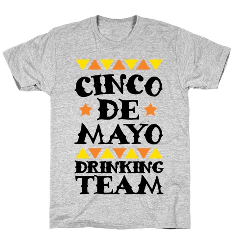 Cinco De Mayo Drinking Team T-Shirt
