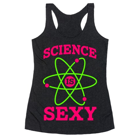 Science Is Sexy Racerback Tank Top