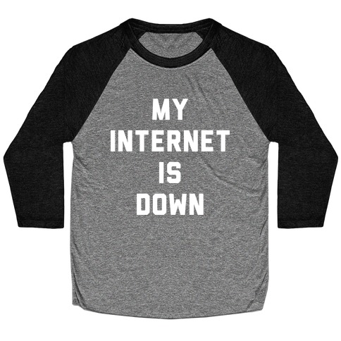 Introvert - My Internet is Down Baseball Tee