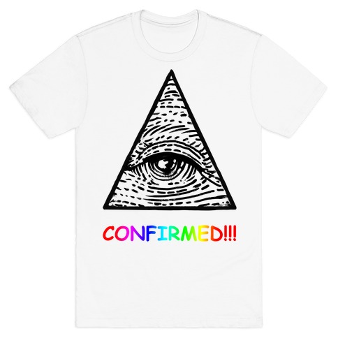 Illuminati CONFIRMED! T-Shirt