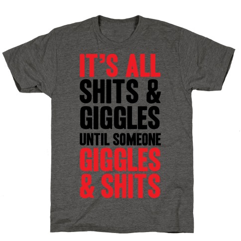 Giggles & Shits T-Shirt