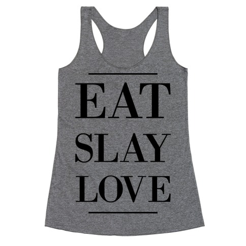 Eat Slay Love Racerback Tank Top