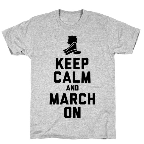 Keep Calm and March On (Tank) T-Shirt