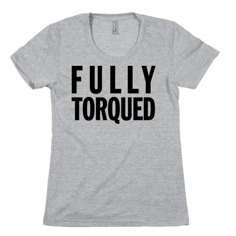 Fully Torqued (V Neck) Womens T-Shirt