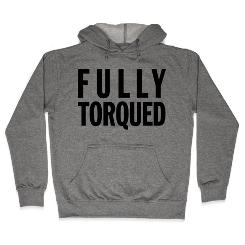 Fully Torqued (V Neck) Hooded Sweatshirt
