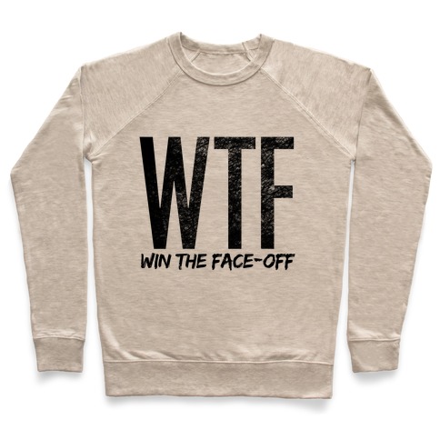 WTF (Win The Face-Off) Pullover