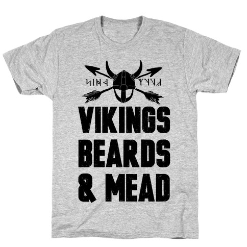 Vikings, Beards, & Mead T-Shirt
