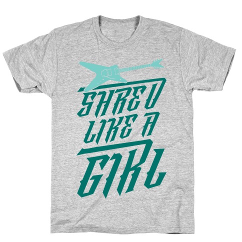 Shred Like A Girl T-Shirt