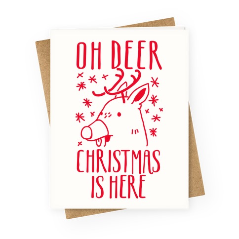 Oh Deer Christmas is Here Greeting Card