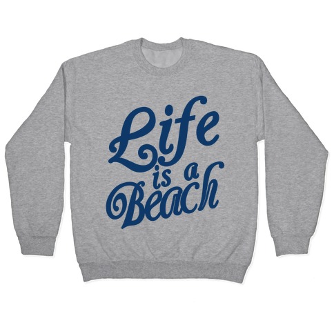 Life is a Beach Pullover