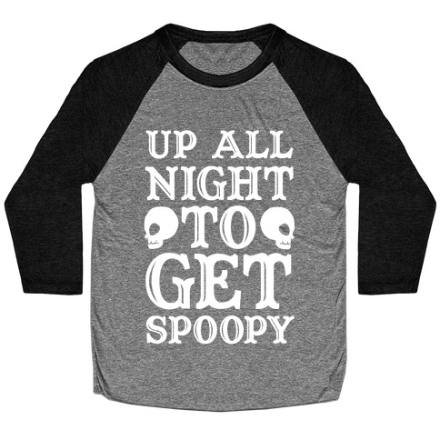 Up All Night To Get Spoopy Baseball Tee