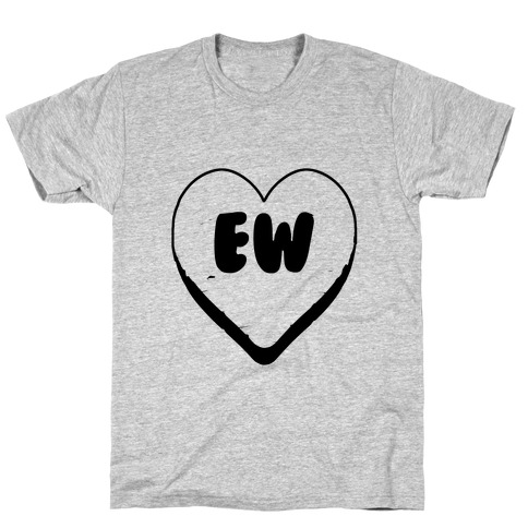 Valentine's Day Heart Ew T-Shirt