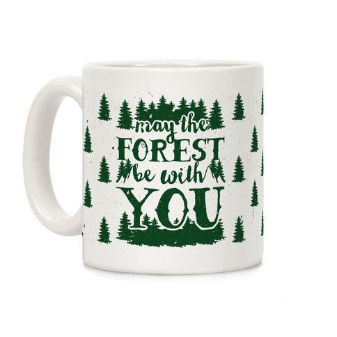 May The Forest Be With You Coffee Mug
