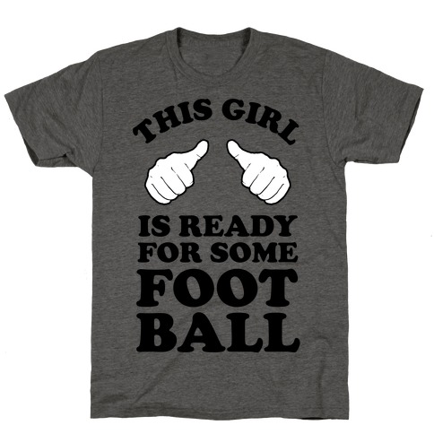 This Girl is Ready for Some Football T-Shirt