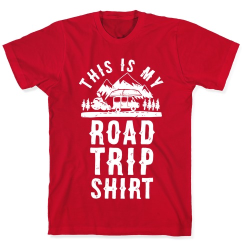 This Is My Road Trip Shirt T-Shirts | LookHUMAN