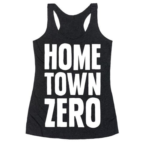 Hometown Zero Racerback Tank Top