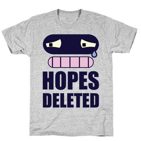 Hopes Deleted T-Shirt