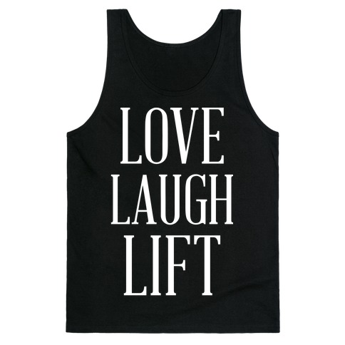 Love Laugh Lift Tank Top
