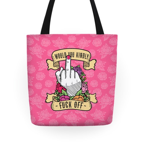 Would You Kindly F*** Off? (Pink) Tote